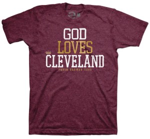 Fresh Brewed Tees. Purchase here: http://www.freshbrewedtees.com/the-return/god-loves-cleveland-wine-t-shirt.html